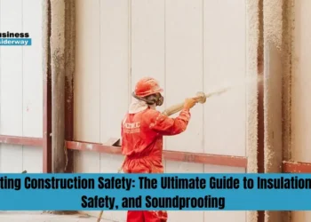 Elevating Construction Safety: The Ultimate Guide to Insulation, Fire Safety, and Soundproofing Safety