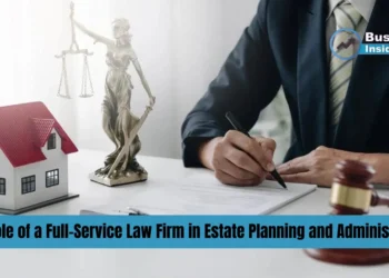 The Role of a Full-Service Law Firm in Estate Planning and Administration Law Firm
