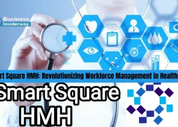 Smart Square HMH: Revolutionizing Workforce Management in Healthcare Smart Square HMH
