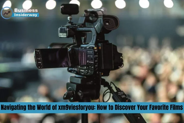 Navigating the World of xm9viesforyou: How to Discover Your Favorite Films xm9viesforyou