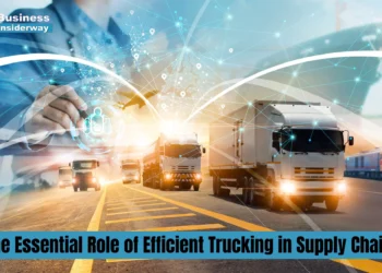 The Essential Role of Efficient Trucking in Supply Chain Supply Chain