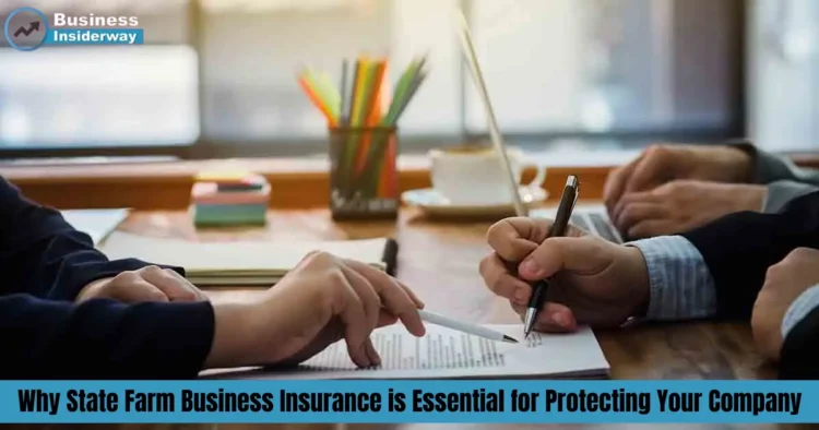 Why State Farm Business Insurance is Essential for Protecting Your Company State Farm Business Insurance