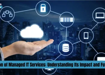 The Evolution of Managed IT Services: Understanding Its Impact and Future Trends Managed IT Services