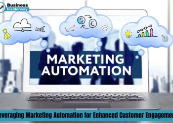 Leveraging Marketing Automation for Enhanced Customer Engagement Marketing Automation