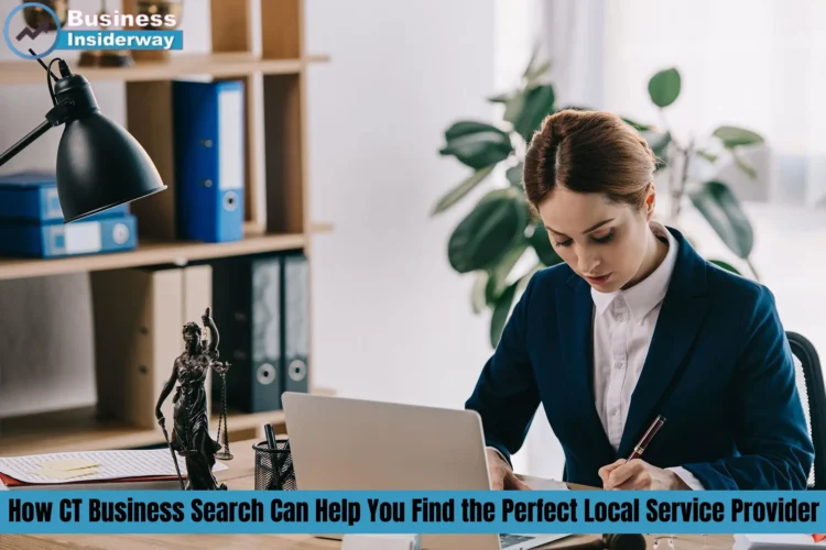 How CT Business Search Can Help You Find the Perfect Local Service Provider CT Business Search