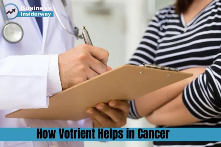 How Votrient Helps in Cancer Votrient