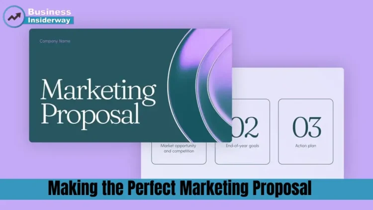 Making the Perfect Marketing Proposal Marketing Proposal