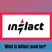 What is inflact used for? inflact
