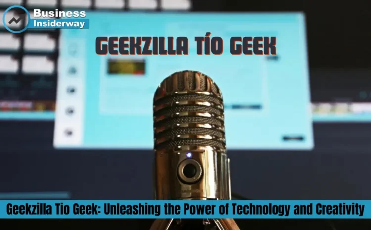 Geekzilla Tio Geek: Unleashing the Power of Technology and Creativity Geekzilla Tio Geek