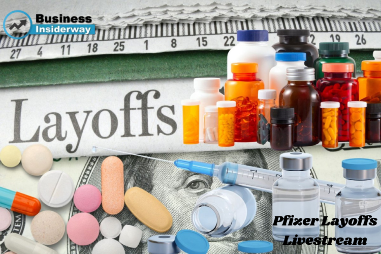 Pfizer Layoffs Livestream: A Closer Look at the Company’s Workforce Restructuring Pfizer Layoffs Livestream
