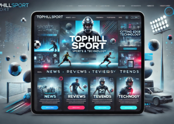 TopHillSport com: Your Ultimate Resource for Technology, Business, Gaming, and More TopHillSport com