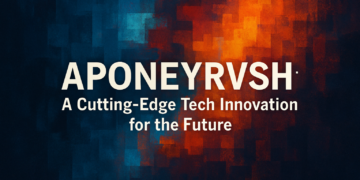 Aponeyrvsh: A Cutting-Edge Tech Innovation for the Future Aponeyrvsh