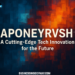 Aponeyrvsh: A Cutting-Edge Tech Innovation for the Future Aponeyrvsh
